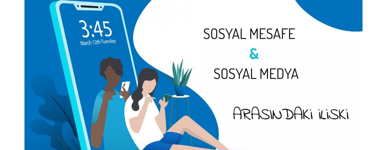 Sosyal Mesafe ile Sosyal Medya İlişkisi