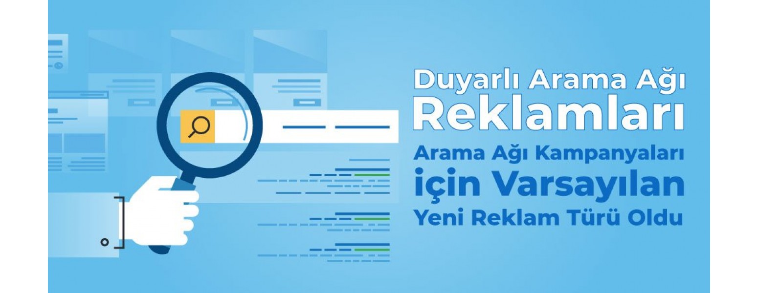  Duyarlı Arama Ağı Reklamları, Arama Ağı Kampanyaları için Varsayılan Yeni Reklam Türü Oldu