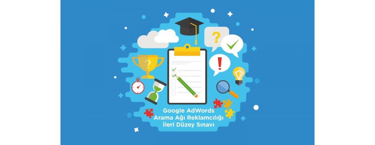 Google AdWords Arama Ağı Reklamcılığı İleri Düzey Sınavı