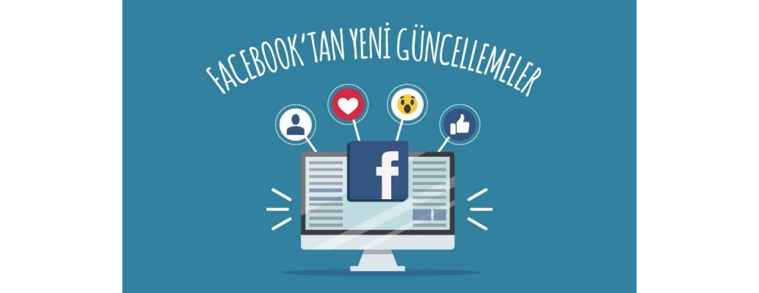 Facebook’tan Yeni Güncellemeler 