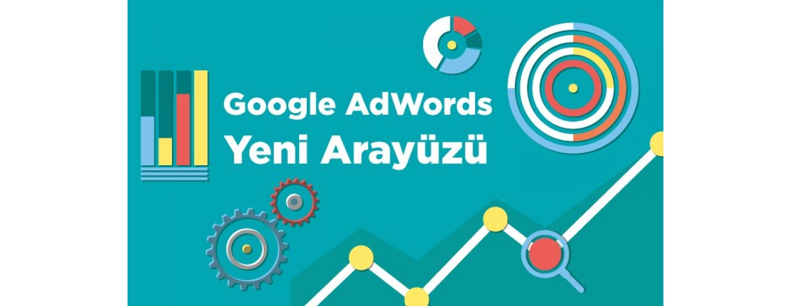 Google Ads Yeni Arayüzü