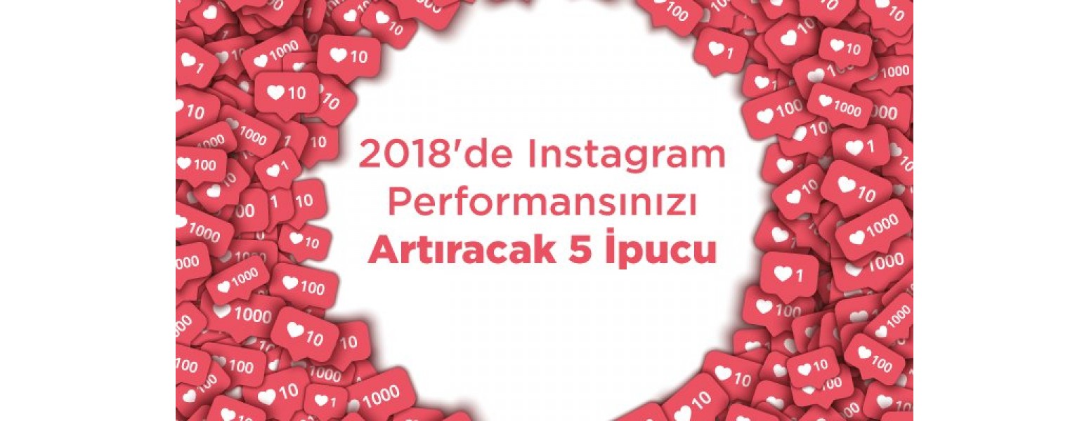 2018'de Instagram Performansınızı Artırın