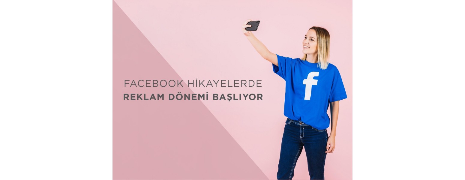 Facebook Hikayelerde Reklam Dönemi Başlıyor